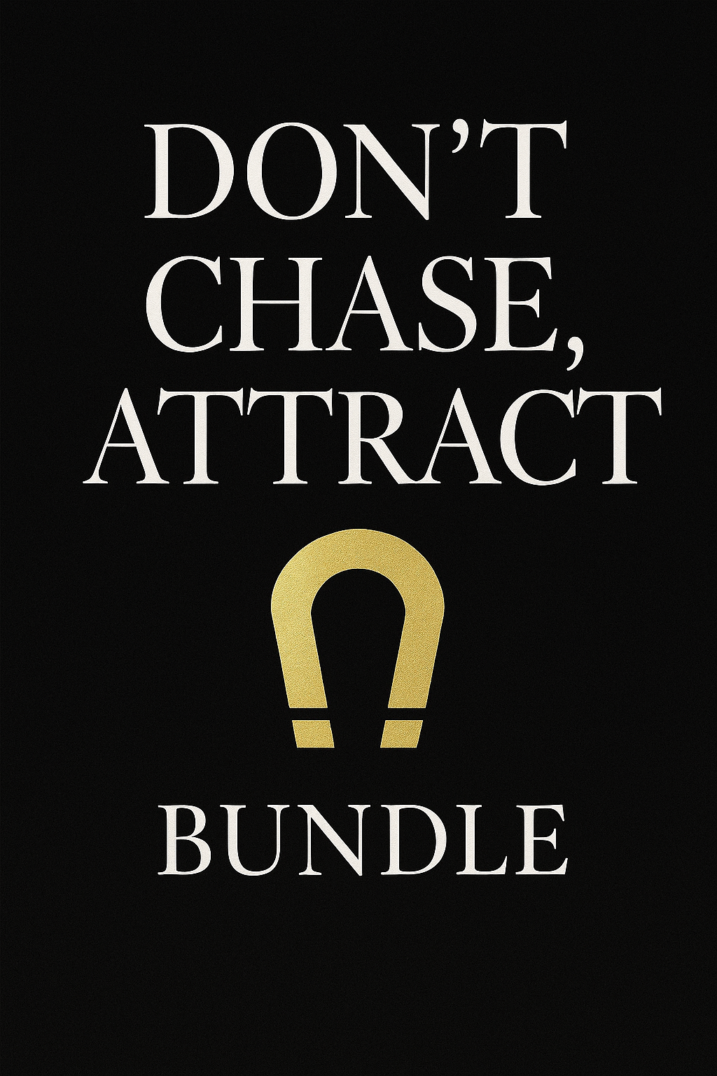 Don't Chase Attract Part 1
